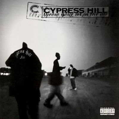 CYPRESS HILL - THROW YOUR SET IN THE AIR (12) (VG+/VG+)