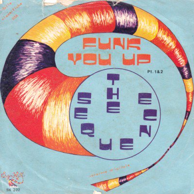 THE SEQUENCE - FUNK YOU UP (PT. 1 & 2) (7) (IT) (VG/VG)