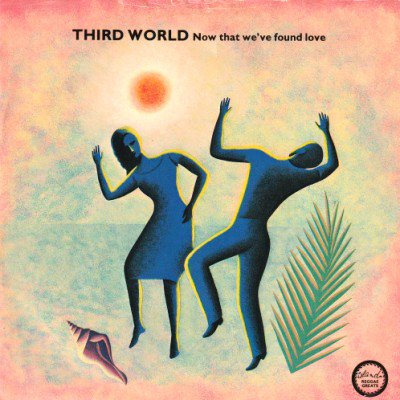 THIRD WORLD - NOW THAT WE FOUND LOVE (7) (UK) (RE) (VG+/VG+)