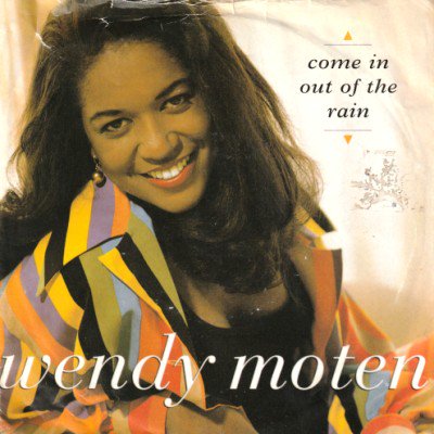 WENDY MOTEN - COME IN OUT OF THE RAIN (7) (VG/G)