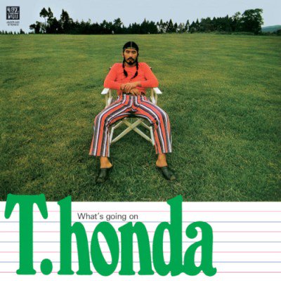 T HONDA - WHAT'S GOING ON (LP) (RE) (NEW)
