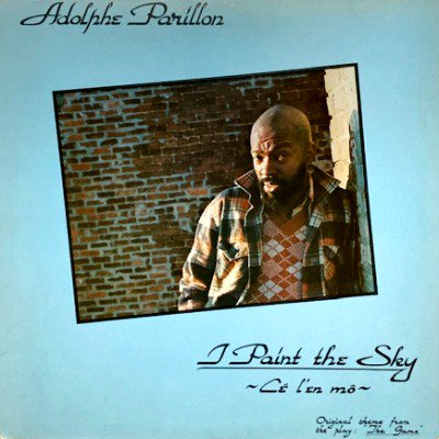 ADOLPHE PARILLON - I PAINT THE SKY ~ CE L'EN MO (LP) (VG+/VG+)