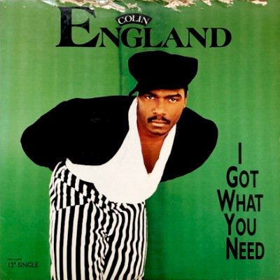 COLIN ENGLAND - I GOT WHAT YOU NEED (12) (VG+/G)