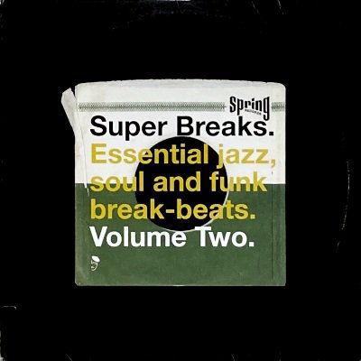 V.A. - SUPER BREAKS. ESSENTIAL JAZZ, SOUL AND FUNK BREAK-BEATS. VOLUME TWO (LP) (VG/VG+)