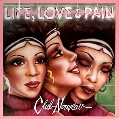 CLUB NOUVEAU - LIFE, LOVE & PAIN (LP) (VG+/VG+)