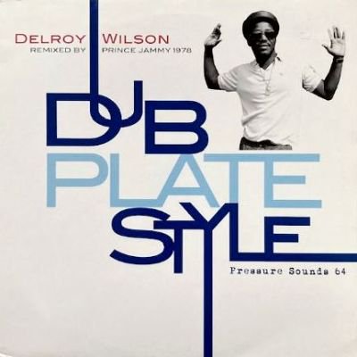 DELROY WILSON - DUB PLATE STYLE (LP) (VG+/VG+)