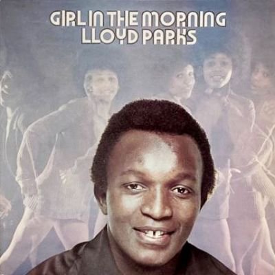 LLOYD PARKS - GIRL IN THE MORNING (LP) (VG+/VG+)