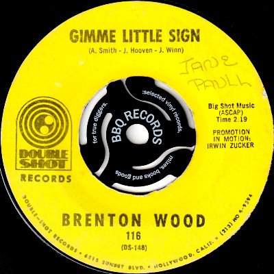BRENTON WOOD - GIMME LITTLE SIGN (7) (G)