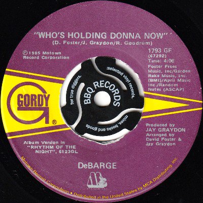 DEBARGE - WHO'S HOLDING DONNA NOW / BE MY LADY (7) (VG+)