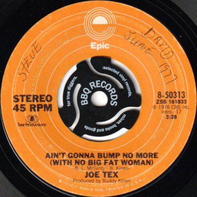JOE TEX - AIN'T GONNA BUMP NO MORE (WITH NO BIG FAT WOMAN) (7) (VG/VG+)