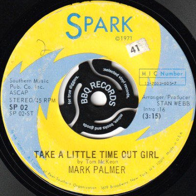 MARK PALMER - TAKE A LITTLE TIME OUT GIRL / GLAD THAT ISN'T ME (7) (VG+)