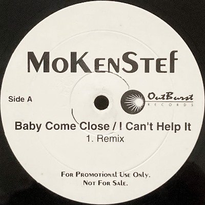 MOKENSTEF - BABY COME CLOSE / I CAN'T HELP IT (12) (RE) (VG+)