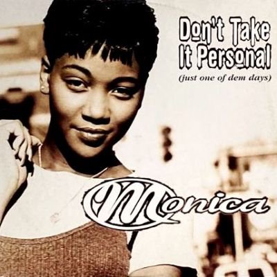 MONICA - DON'T TAKE IT PERSONAL (JUST ONE OF DEM DAYS) (12) (EU) (VG+/VG+)