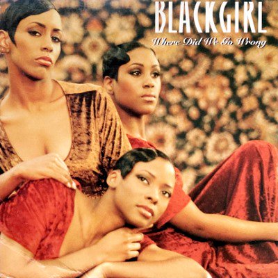 BLACKGIRL - WHERE DID WE GO WRONG (12) (VG+/VG+)