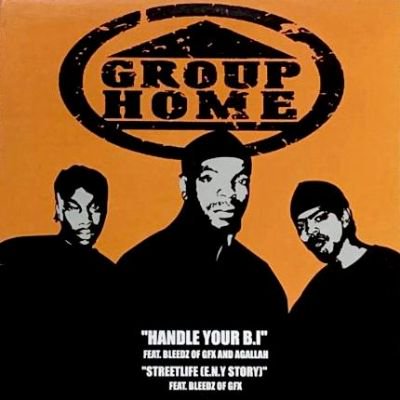 GROUP HOME - HANDLE YOUR B.I. / STREETLIFE (E.N.Y. STORY) (12) (VG+/VG+)