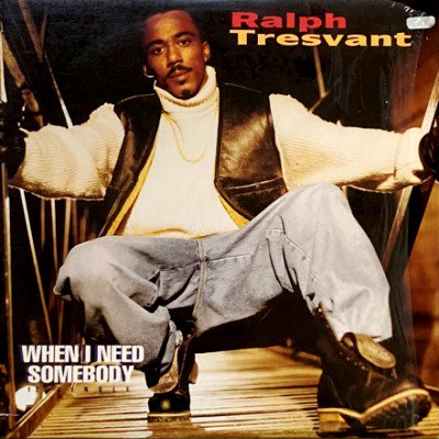 <img class='new_mark_img1' src='https://img.shop-pro.jp/img/new/icons5.gif' style='border:none;display:inline;margin:0px;padding:0px;width:auto;' />RALPH TRESVANT - WHEN I NEED SOMEBODY (12) (VG+/VG+)