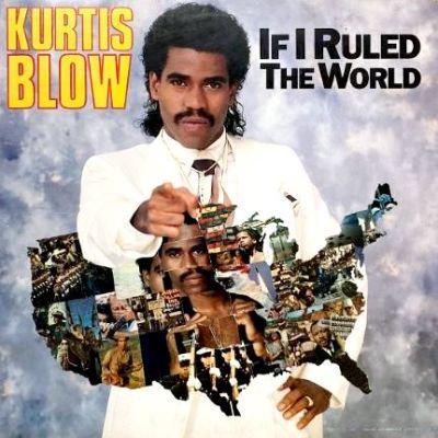 KURTIS BLOW - IF I RULED THE WORLD (12) (VG+/VG+)