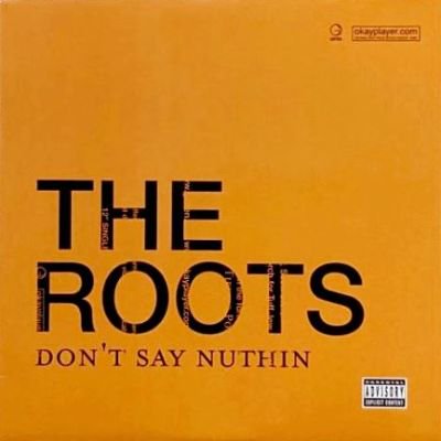 THE ROOTS - DON'T SAY NUTHIN (12) (M/M)