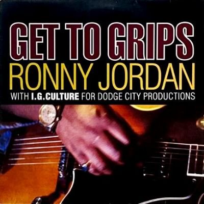 RONNY JORDAN - GET TO GRIPS (12) (VG+/VG+)