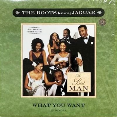 THE ROOTS feat. JAGUAR - WHAT YOU WANT (12) (VG+/EX)