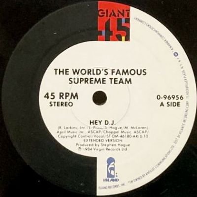 THE WORLD'S FAMOUS SUPREME TEAM - HEY D.J. (12) (RE) (VG+)