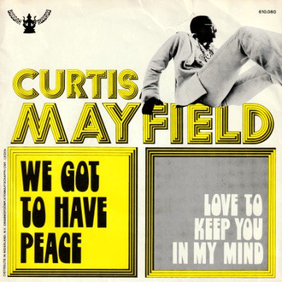 <img class='new_mark_img1' src='https://img.shop-pro.jp/img/new/icons5.gif' style='border:none;display:inline;margin:0px;padding:0px;width:auto;' />CURTIS MAYFIELD - WE GOT TO HAVE PEACE (7) (NL) (VG+/VG)
