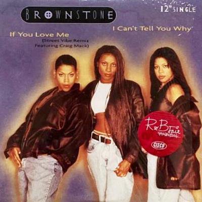 BROWNSTONE - I CAN'T TELL YOU WHY / IF YOU LOVE ME (12) (EX/EX)