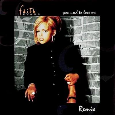 FAITH EVANS - YOU USED TO LOVE ME (REMIX) (12) (UK) (VG+/VG+)