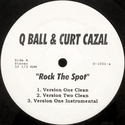 Q BALL & CURT CAZAL - ROCK THE SPOT (12) (M)