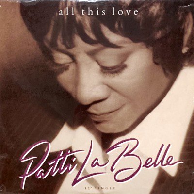 PATTI LABELLE - ALL THIS LOVE (12) (M/EX)