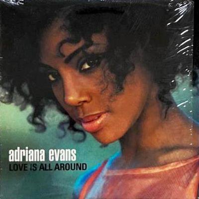 ADRIANA EVANS - LOVE IS ALL AROUND (12) (EX/EX)