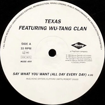 TEXAS feat. WU-TANG CLAN - SAY WHAT YOU WANT (ALL DAY, EVERY DAY) (12) (VG)