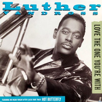LUTHER VANDROSS - LOVE THE ONE YOU'RE WITH (12) (VG+/VG+)