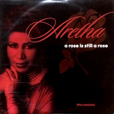 ARETHA FRANKLIN - A ROSE IS STILL A ROSE (THE REMIXES) (12) (VG+/VG+)
