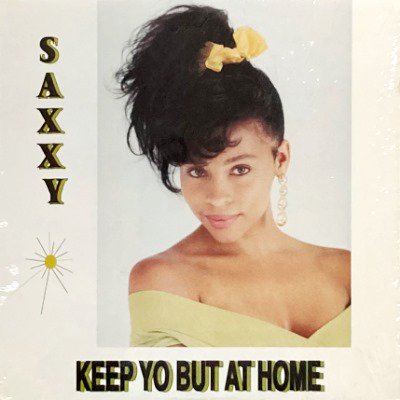 SAXXY - KEEP YO BUT AT HOME (12) (VG+/EX)