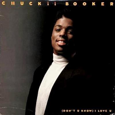 CHUCKII BOOKER - (DON'T U KNOW) I LOVE U (12) (VG+/VG+)