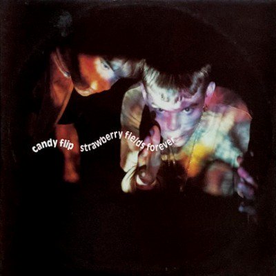CANDY FLIP - STRAWBERRY FIELDS FOREVER (12) (EX/VG+)