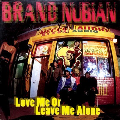 BRAND NUBIAN - LOVE ME OR LEAVE ME ALONE (12) (VG+/VG+)