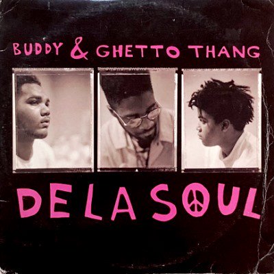 <img class='new_mark_img1' src='https://img.shop-pro.jp/img/new/icons5.gif' style='border:none;display:inline;margin:0px;padding:0px;width:auto;' />DE LA SOUL - BUDDY & GHETTO THANG (12) (VG/VG)