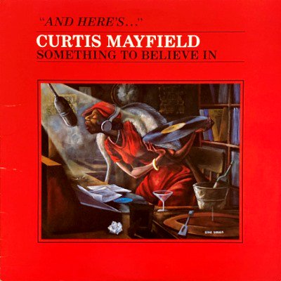 <img class='new_mark_img1' src='https://img.shop-pro.jp/img/new/icons5.gif' style='border:none;display:inline;margin:0px;padding:0px;width:auto;' />CURTIS MAYFIELD - SOMETHING TO BELIEVE IN (LP) (VG+/VG+)