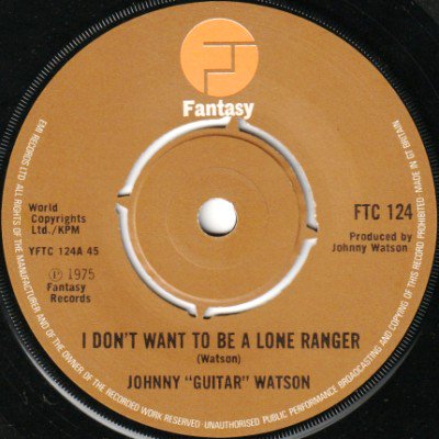 <img class='new_mark_img1' src='https://img.shop-pro.jp/img/new/icons5.gif' style='border:none;display:inline;margin:0px;padding:0px;width:auto;' />JOHNNY GUITAR WATSON - I DON'T WANT TO BE A LONE RANGER (7) (UK) (EX)