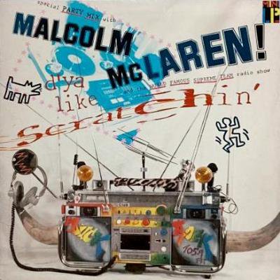 MALCOLM MCLAREN & THE WORLD'S FAMOUS SUPREME TEAM SHOW - WOULD YA LIKE MORE SCRATCHIN (LP) (VG+/VG+)