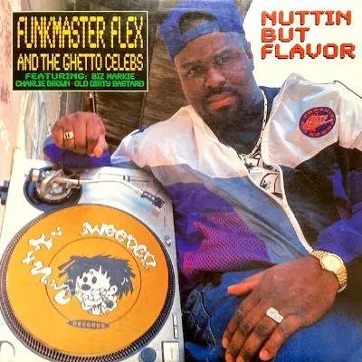 FUNKMASTER FLEX AND THE GHETTO CELEBS - NUTTIN BUT FLAVOR (12) (VG+/VG+)