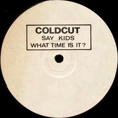 COLDCUT - SAY KIDS WHAT TIME IS IT? (12) (VG)