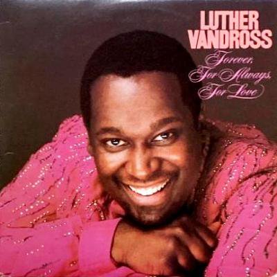 LUTHER VANDROSS - FOREVER, FOR ALWAYS, FOR LOVE (LP) (VG+/VG+)