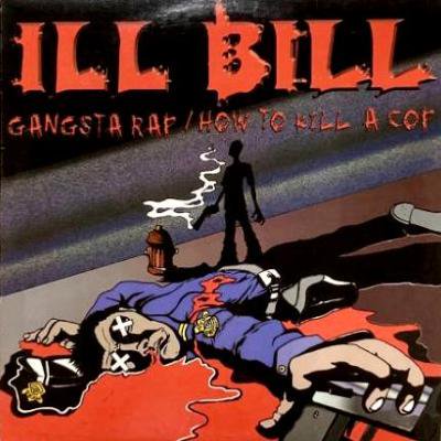 <img class='new_mark_img1' src='https://img.shop-pro.jp/img/new/icons5.gif' style='border:none;display:inline;margin:0px;padding:0px;width:auto;' />ILL BILL - GANGSTA RAP / HOW TO KILL A COP (12) (VG+/VG+)