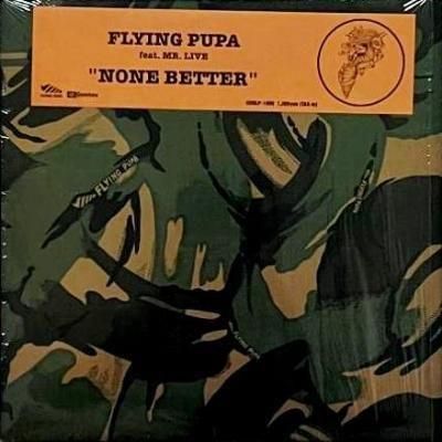 <img class='new_mark_img1' src='https://img.shop-pro.jp/img/new/icons5.gif' style='border:none;display:inline;margin:0px;padding:0px;width:auto;' />FLYING PUPA - NONE BETTER (12) (EX/EX)