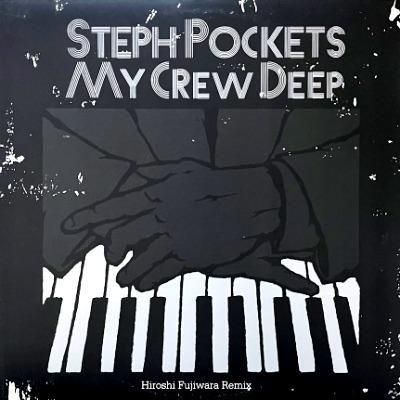 <img class='new_mark_img1' src='https://img.shop-pro.jp/img/new/icons5.gif' style='border:none;display:inline;margin:0px;padding:0px;width:auto;' />STEPH POCKETS - MY CREW DEEP (HIROSHI FUJIWARA REMIX) (12) (EX/EX)