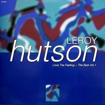 LEROY HUTSON - LOVE THE FEELING: THE BEST VOL. 1 (LP) (EX/EX)