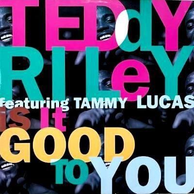 TEDDY RILEY feat. TAMMY LUCAS - IS IT GOOD TO YOU (12) (UK) (VG/VG+)